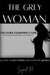 The Grey Woman: Unlocking Dark Feminine Intelligence-The Art of Strategic Mystery and Soft Power by Sujud H