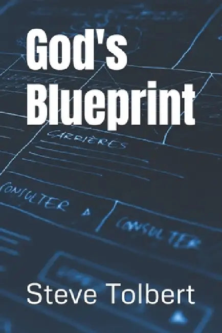 God's Blueprint by Steve Tolbert