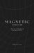 Magnetic Attraction: The Art Of Desire & Feminine Power by Magnetic Vera