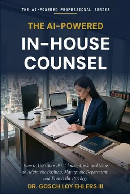 The AI-Powered In-House Counsel by III Ehlers Gosch Loy