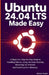 Ubuntu 24.04 LTS Made Easy: A Beginner's Step-by-Step Guide to Installing Ubuntu, Using the Linux Desktop, Getting Comfortable with the Terminal, and by Marcus Rayner
