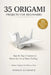 35 Origami Project for Beginner: A Step-by-Step Guide to Mastering Origami with 35 Creative and Fun Projects for Beginners and Experts Alike by Markus Schwartz