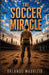 The Soccer Miracle by Orlando Maurizio