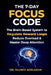 The 7-Day FOCUS CODE: The Brain-Based System to Regulate Reward Loops, Reduce Overload, and Master Deep Attention by Oluniyi Adelakun