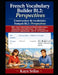 French Vocabulary Builder B1.2: Perspectives / Constructeur de vocabulaire français: 850+ Social, Cultural & Abstract Words for News, Debate, Relation by Kaya Srilas