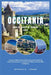 Occitania Guía de Viajes de Francia 2026: Su guía turística de Occitania; Descubra el Pont du Gard, Carcassonne, el viaducto de Millau, el Pic du Midi by Stuart D. Jones