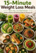 15-Minute Weight Loss Meals: Quick, Easy, Low-Calorie Recipes for Busy Lifestyles and Satisfying Meals for Everyday Life by Johnson 143
