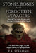 Stones, Bones and Forgotten Voyagers: Ancient Caucasian Peoples and Lost Civilization of the Ozarks by F. K. Sterling