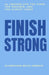 Finish Strong: 32 Lessons for the Tired, the Dreamer, and the Almost There by Oluwatosin Adebayo