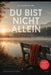 50+ *Du bist nicht allein* - Ein Kursbuch im Einöd Land: Manchmal verändert ein einziger Satz ein Leben. Manchmal steht dieser Satz in einem Buch. by Art Adoro