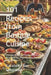101 Recipes from Basque Cuisine: From San Sebastián Pintxos to Bermeo Marmitako: A Culinary Journey Through Euskal Herria by Katubeltz San Sebastian