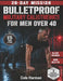 Bulletproof Military Calisthenics for Men Over 40: The 28-Day Bodyweight Program With 4 Parallel Tracks to Rebuild Strength, Burn Belly Fat & Protect by Cole Harman