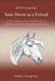Your Horse As A Friend: Of Horses, Patience, and the Art of Remembering - On Trust and the Gentle Way of Working with Horses by Alfred Zangl, Georg Zangl