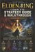 Elden Ring Complete Strategy Guide & Walkthrough (Updated 2026 Edition): Complete Walkthrough, Best Builds, Boss Strategies, Weapons, Exploration, Sec by Susan S Brady