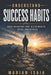 Understand Success Habits: Daily Behaviors That Build Wealth, Focus, and Results by Marian Isaia