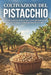 Coltivazione del pistacchio: Metodi moderni di impianto, cura e gestione di un pistacchieto per produzioni elevate e stabili by Svitana
