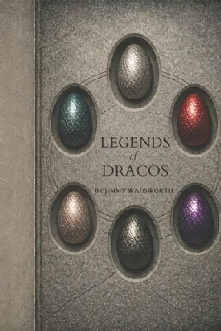 Legends of Dracos by Jr. Wadsworth Jimmy Ray