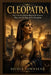 Cleopatra: The Life of a Queen Shaped by Empire, War, and the Fate of Her Kingdom by Nicole Townsend