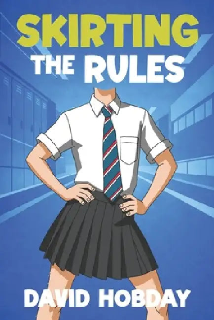 Skirting the Rules: The UnaBASHed Series: Book 1 by David Hobday