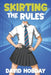 Skirting the Rules: The UnaBASHed Series: Book 1 by David Hobday