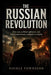 The Russian Revolution: How war, political upheaval, and radical movements reshaped an empire by Nicole Townsend