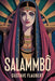 Salammbô: A New Translation by Jean Dufrit, Gustave Flaubert