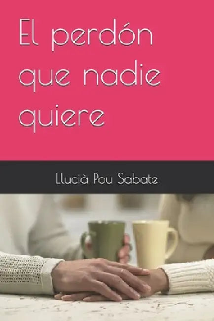 El perdón que nadie quiere by Llucià Pou Sabate