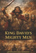 King David's Mighty Men by Fernan Vargas, Johnathan Creed