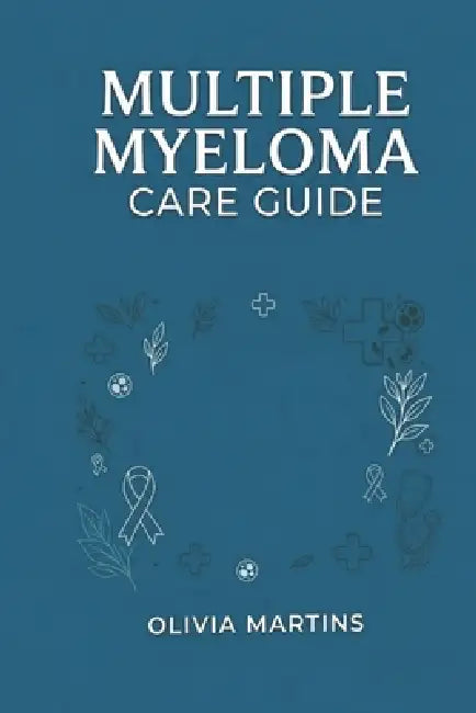 Multiple myeloma care guide by Olivia Martins