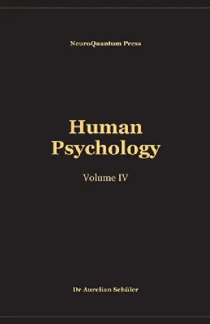 Human Psychology: Volume IV by Aurelian Schüler