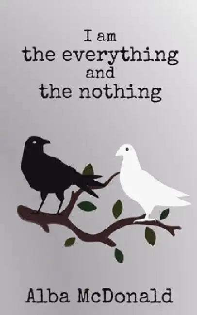 I Am The Everything And The Nothing