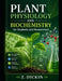 Plant Physiology and Biochemistry for Students and Researchers by Z. Dickin