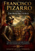 Francisco Pizarro Und Die Eroberung Perus: Die Begegnung zweier Welten, die die Geschichte veränderte by Ignacio Silvosa Terreros