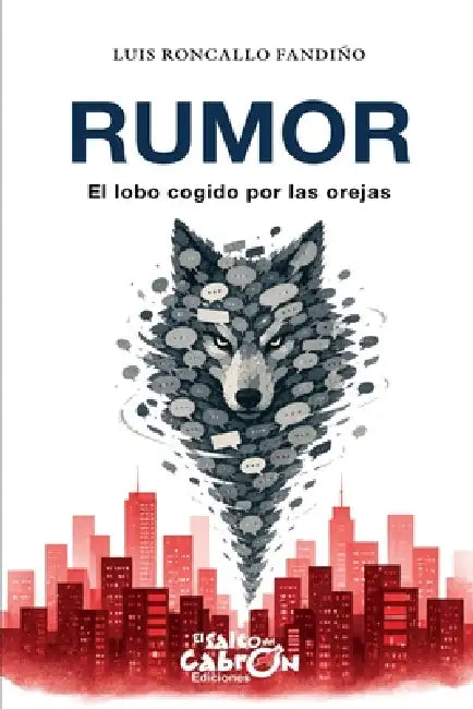Rumor: El lobo cogido por las orejas by Luis Roncallo Fandiño