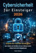 Cybersicherheit für Einsteiger 2026: Schritt-für-Schritt-Strategien zum Schutz von Geräten und zum Aufbau starker Online-Sicherheit Kompetenzen by Caleb Virexen