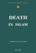 Death and The Afterlife in Islam: A Companion for the Last Journey by Ali Imam