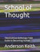 School of Thought: Third Edition Anthology Field Guide to Becoming Human by Anderson Keith