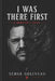 I Was There First: A Monsers Voice by Serge Gelineau