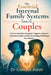 The Essential Internal Family Systems Guide For Couples: How to Heal Relationship Triggers, Improve Communication and Build Lasting Emotional Connecti by Celeste Adair