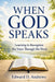 When God Speaks: Learning to Recognize His Voice Through His Word by Edward D. Andrews