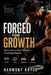 Forged for Growth: The Evidence-Based Science of Building Muscle by Harmony Royce
