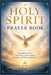 Holy Spirit Prayer Book: Powerful Devotions, Daily Prayers for Guidance, Strength, and Divine Connection . by Mario J. Martin