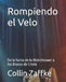 Rompiendo el Velo: De la Secta del Watchtower a los Brazos de Cristo by Jane Saints, Collin Zaffke