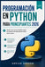 Programación en Python para principiantes 2026: Desde cero conocimientos hasta la creación de aplicaciones útiles paso a paso by Adrian Garrow