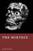 The Mixtecs: Lords of Oaxaca by Elliot Rowan