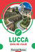 Lucca Guía de Viaje 2026: las principales atracciones, monumentos históricos, comida local, rutas para caminar, dónde alojarse, excursiones de un día by Esmond Ramos