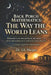 Back Porch Mathematics: The Way the World Leans: Mathematics, Uncertainty, and How We Come to Know Anything at All by Gl Harper