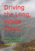 Driving the Long, White Cloud: To Enjoy New Zealand Drive These Roads by Gary Lee Ferguson
