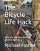 The Bicycle Life Hack: Australia and New Zealand guide to cycling by Lisa Stephenson, Michael Fasher