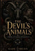 The Devil's Animals: A History of Creatures Accused of Evil by Kade O'Brien